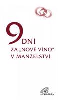 9 dní za „nové víno“v manželství