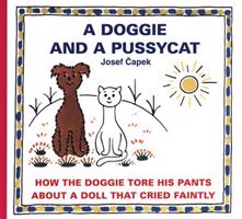 A Doggie and a Pussycat - How the Doggie tore his pants / About a doll that cried faintly