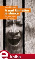A nad tím vším je slunce - Kamil Pešťák