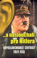 ...a naslouchali pro Hitlera - Günther W. Gellerman