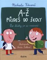 A-Ž půjdeš do školy: Pro kluky, co se neztratí - Michaela Fišarová