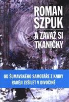 A zavaž si tkaničky - Roman Szpuk