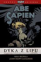 Abe Sapien 1: Dýka z Lipu - Mike Mignola, Jason Shawn Alexander