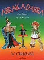 Abrak a Dabra v cirkuse - Pavel Gaudore