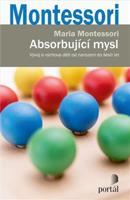 Absorbující mysl - Maria Montessori
