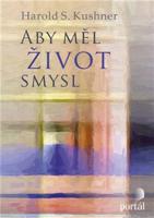 Aby měl život smysl - Harold S. Kushner