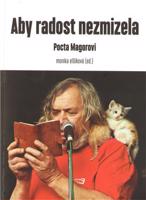 Aby radost nezmizela. Pocta Magorovi