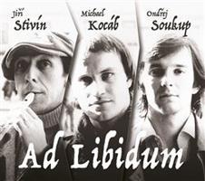Ad Libidum - Michael Kocáb, Ondřej Soukup, Jiří Stivín