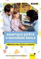 Adaptace dítěte v mateřské škole - Hana Sokolová, Alena Pokorná