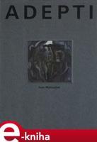 Adepti - Ivan Matoušek