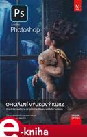Adobe Photoshop: Oficiální výukový kurz - Andrew Faulkner