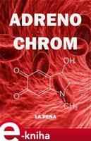 Adrenochrom - La Peňa