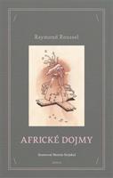 Africké dojmy - Raymond Roussel