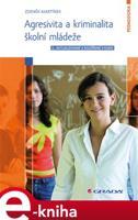 Agresivita a kriminalita školní mládeže - Zdeněk Martínek