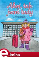 Ahoj, tak jsem tady - Helena Obadalová