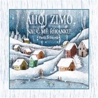 Ahoj zimo, nauč mě říkanku!