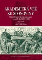 Akademická věž ze slonoviny - Lukáš Fasora, Zdeňka Stoklásková, Anna Pečinková