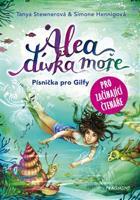 Alea - dívka moře: Písnička pro Gilfy - pro začínající čtenáře - Tanya Stewnerová, Simone Henningová