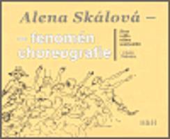 Alena Skálová - fenomén choreografie