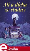Ali a dívka ze studny - Bohumil Krejza
