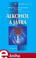 Alkohol a játra - Jiří Ehrmann, Petr Schneiderka