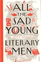 All the Sad Young Literary Men - Keith Gessen