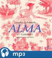 Alma II – Čarozpěv, mp3 - Timothée de Fombelle