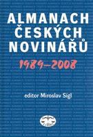 Almanach českých novinářů 1989-2008 - Miroslav Sígl