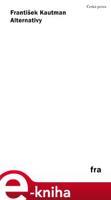 Alternativy - František Kautman