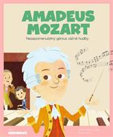 Amadeus Mozart. Nezapomenutelný génius vážné hudby - House Wuji Tecnoscienza, López Javier Alonso