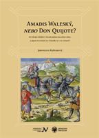 Amadis Waleský, nebo Don Quijote?