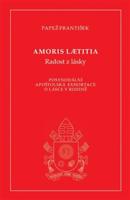 Amoris laetitia (Radost z lásky). Posynodální apoštolská exhortace o lásce v rodině - Papež František