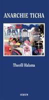Anarchie ticha - Theofil Halama