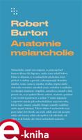 Anatomie melancholie - Robert Burton