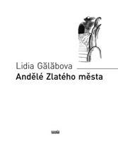 Andělé Zlatého města - Lidia Gălăbova