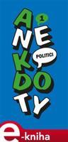 Anekdoty 1: Politici