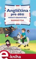 Angličtina pro děti - hravá gramatika - Veronika Vernerová