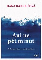Ani ne pět minut - Hana Radulićová