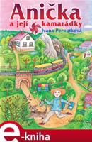 Anička a její kamarádky - Ivana Peroutková