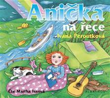 Anička na řece - Ivana Peroutková