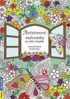 Antistresové malovánky. pro děti i dospělé - Jiří Nevěčný, Alena Nevěčná