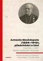 Antonín Skočdopole (1828–1919), předchůdci a žáci - Zuzana Pavelková Čevelová, Tomáš Veber, Alois Křišťan