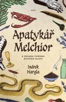 Apatykář Melchior a záhada chrámu svatého Olafa - Indrek Hargla