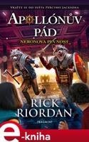 Apollónův pád - Neronova pevnost - Rick Riordan
