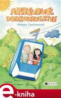 Aprílové dobrodružství - Helena Centnerová