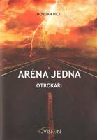 Aréna jedna. Otrokáři - Morgan Rice