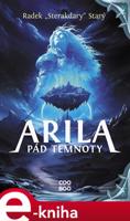 Arila: Pád temnoty - Radek Starý