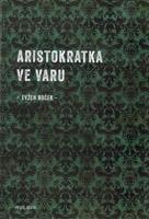 Aristokratka ve varu