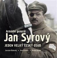 Armádní generál Jan Syrový - Jaroslav Rokoský, Karel Straka, Radim Chrást