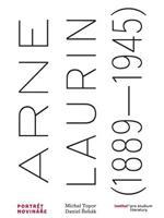 Arne Laurin (1889–1945). Portrét novináře - Michal Topor, Daniel Řehák